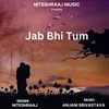 About Jab Bhi Tum Song